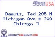 Damutz, Ted 205 N Michigan Ave # 200 Chicago IL
