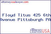 Floyd Titus 425 6th Avenue Pittsburgh PA