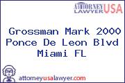 Grossman Mark 2000 Ponce De Leon Blvd Miami FL