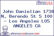 John Danielian 1738 N. Berendo St S 100 - Los Angeles LOS ANGELES CA