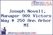 Joseph Novell, Manager 900 Victors Way # 250 Ann Arbor MI