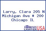 Larry, Clara 205 N Michigan Ave # 200 Chicago IL