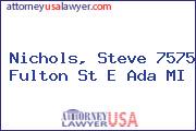 Nichols, Steve 7575 Fulton St E Ada MI