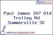 Paul James 307 Old Trolley Rd Summerville SC