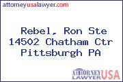 Rebel, Ron Ste 14502 Chatham Ctr Pittsburgh PA