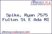 Spike, Ryan 7575 Fulton St E Ada MI
