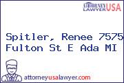 Spitler, Renee 7575 Fulton St E Ada MI