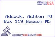 Adcock, Ashton PO Box 119 Wesson MS