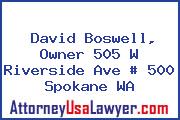David Boswell, Owner 505 W Riverside Ave # 500 Spokane WA