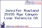 Jennifer Rowland 25155 Rye Canyon Loop Valencia CA