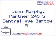 John Murphy, Partner 245 S Central Ave Bartow FL