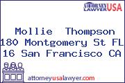 Mollie  Thompson 180 Montgomery St FL 16 San Francisco CA