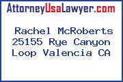 Rachel McRoberts 25155 Rye Canyon Loop Valencia CA
