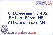 C Bowerman 7432 Edith Blvd NE Albuquerque NM