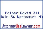 Felper David 311 Main St Worcester Ma