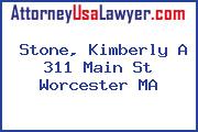 Stone, Kimberly A 311 Main St Worcester MA