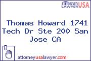 Thomas Howard 1741 Tech Dr Ste 200 San Jose CA