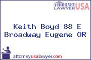 Keith Boyd 88 E Broadway Eugene OR