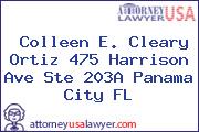 Colleen E. Cleary Ortiz 475 Harrison Ave Ste 203A Panama City FL