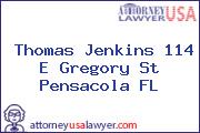 Thomas Jenkins 114 E Gregory St Pensacola FL