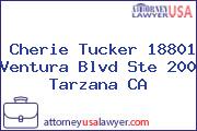 Cherie Tucker 18801 Ventura Blvd Ste 200 Tarzana CA