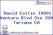David Collin 18801 Ventura Blvd Ste 200 Tarzana CA