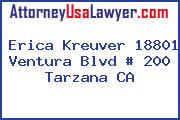 Erica Kreuver 18801 Ventura Blvd # 200 Tarzana CA