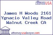 James H Woods 2161 Ygnacio Valley Road Walnut Creek CA