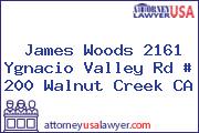 James Woods 2161 Ygnacio Valley Rd # 200 Walnut Creek CA