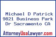 Michael D Patrick 9821 Business Park Dr Sacramento CA