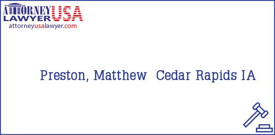 Telephone, Address and other contact data of Preston, Matthew, Cedar Rapids, IA, USA