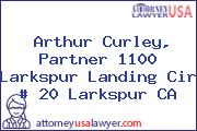 Arthur Curley, Partner 1100 Larkspur Landing Cir # 20 Larkspur CA