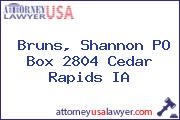 Bruns, Shannon PO Box 2804 Cedar Rapids IA