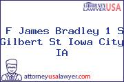 F James Bradley 1 S Gilbert St Iowa City IA