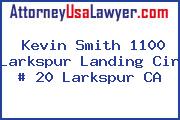 Kevin Smith 1100 Larkspur Landing Cir # 20 Larkspur CA