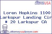 Loren Hopkins 1100 Larkspur Landing Cir # 20 Larkspur CA