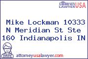 Mike Lockman 10333 N Meridian St Ste 160 Indianapolis IN