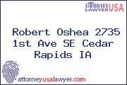 Robert Oshea 2735 1st Ave SE Cedar Rapids IA