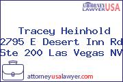 Tracey Heinhold 2795 E Desert Inn Rd Ste 200 Las Vegas NV
