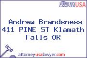Andrew Brandsness 411 PINE ST Klamath Falls OR