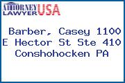 Barber, Casey 1100 E Hector St Ste 410 Conshohocken PA