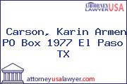 Carson, Karin Armen PO Box 1977 El Paso TX