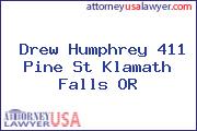 Drew Humphrey 411 Pine St Klamath Falls OR