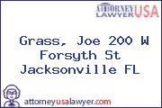 Grass, Joe 200 W Forsyth St Jacksonville FL