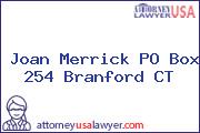 Joan Merrick PO Box 254 Branford CT