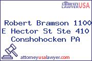 Robert Bramson 1100 E Hector St Ste 410 Conshohocken PA