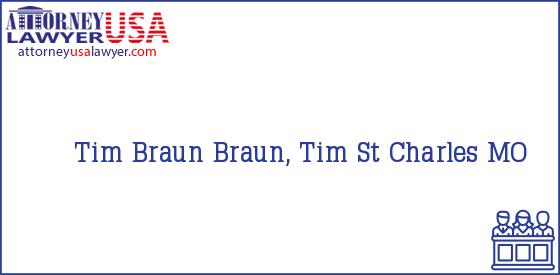 Telephone, Address and other contact data of Tim Braun, St Charles, MO, USA