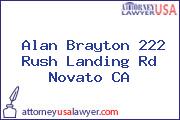Alan Brayton 222 Rush Landing Rd Novato CA