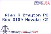 Alan R Brayton PO Box 6169 Novato CA