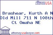 Brashear, Kurth A N Old Mill 711 N 108th Ct Omaha NE